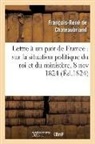 Francois-Rene De Chateaubriand, Chateaubriand F-R., François René De Chateaubriand, François-René De Chateaubriand, de Chateaubriand F R, de Chateaubriand F. R.... - Lettre a un pair de france: sur