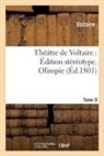 Voltaire, VOLTAIRE (AROUET DIT - Theatre de voltaire: edition
