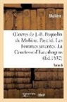Moliere, Molière, MOLIERE (POQUELIN DI, Jean-Baptiste Molière (Poquelin Dit) - Oeuvres de j. b. poquelin de