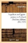 Barthelemy, Auguste Barthélemy, Auguste de Barthélemy, Mery, Joseph Mery, Joseph Méry... - Napoleon en egypte: poeme en 8