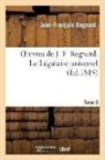 Jean-François Regnard, Regnard Jean-Francoi, REGNARD J-F., Regnard-J-F - Oeuvres de j. f. regnard. tome 3.