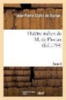 CLARIS DE FLORIAN, Claris de florian j, Claris de Florian J P, Claris de Florian J. P., Jean-Pierre Claris De Florian, Florian J-P.... - Theatre italien de m. de