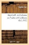 Bourgeois, Anicet Bourgeois, Sue E, Masson, Michel Masson, Sue... - Atar gull: melodrame en 3 actes