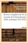 Francois Rene De Chateaubriand, Francois-Rene De Chateaubriand, Chateaubriand F-R., Francois Rene De Chateaubriand, François René De Chateaubriand, François-René De Chateaubriand... - Oeuvres completes de m. le