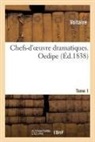 Voltaire, VOLTAIRE (AROUET DIT - Chefs d oeuvre dramatiques. tome