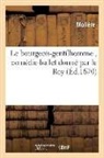 Moliere, Molière, MOLIERE (POQUELIN DI, Jean-Baptiste Molière (Poquelin Dit) - Le bourgeois gentilhomme, comedie