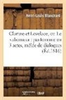 Henri-Louis Blanchard, Blanchard h l, Blanchard H. L., BLANCHARD HENRI-LOUI, Blanchard H L, Samuel Richardson - Clarisse et lovelace, ou le
