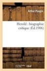 Arthur Pougin, POUGIN ARTHUR, Pougin-A - Herold : biographie critique