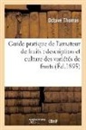 Thomas O, Thomas, François Thomas, Octave Thomas, Thomas o, Thomas O.... - Guide pratique de l amateur de