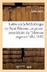 Janin J, Jules Janin, Janin J, Janin J., JANIN JULES - Lettre sur la bibliotheque de