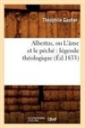 Gautier, Theophile Gautier, Théophile Gautier, Gautier t, Gautier Theophile - Albertus, ou l ame et le peche: