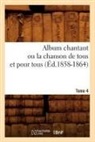 Collectif, Sans Auteur, XXX - Album chantant ou la chanson de