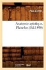 Paul Richer, Paul Marie Louis Pierre Richer, Richer p, RICHER PAUL - Anatomie artistique. planches