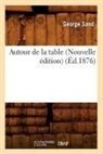 George Sand, Sand g, Sand George - Autour de la table nouvelle