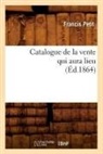 Francis Petit, Petit f, PETIT FRANCIS - Catalogue de la vente qui aura