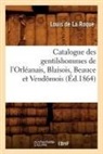 Collectif, Louis De La Roque, Sans Auteur, XXX - Catalogue des gentilshommes de l