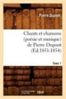 Paul Dupont, Pierre Dupont, Dupont p, DUPONT PIERRE - Chants et chansons poesie et