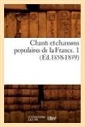 Collectif, Hachette Livre, Sans Auteur, XXX, Hachette Livre - Chants et chansons populaires de