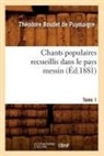 Sans Auteur, Collectif, Theodore De Puymaigre, Sans Auteur, XXX - Chants populaires recueillis dans