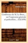 Charles Le Brun, Le brun c, Le Brun C., LE BRUN CHARLES, Charles Lebrun, LEBRUN CHARLES - Conference de m. le brun sur l