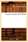 Guy de Maupassant, De maupassant g, Guy de Maupassant, Guy Maupassant (de), MAUPASSANT GUY - Contes choisis ed.1886