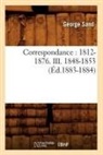 George Sand, Title George Sand, Sand g, Sand George - Correspondance: 1812 1876. iii.