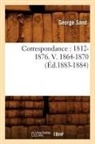 George Sand, Sand g, Sand George - Correspondance: 1812 1876. v.