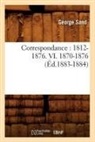 George Sand, Sand g, Sand George - Correspondance: 1812 1876. vi.