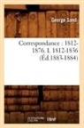 George Sand, Title George Sand, Sand g, Sand George - Correspondance: 1812 1876. i.