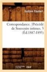 Gustave Flaubert, Flaubert G, FLAUBERT GUSTAVE - Correspondance. precede de
