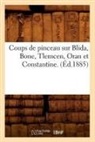 Sans Auteur, Collectif, Sans Auteur, XXX - Coups de pinceau sur blida, bone,