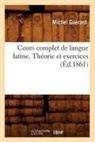 Michel Gua(c)Rard, Michel Guerard, Michel Guérard, Guerard m, Guerard M., GUERARD MICHEL - Cours complet de langue latine.