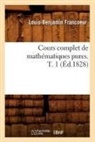 Francoeur L B, Francoeur L. B., Louis-Benjamin Francoeur, Francoeur l b, Francoeur L. B., FRANCOEUR L-B. - Cours complet de mathematiques