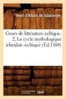 Arbois de jubainvill, Henri D' Arbois De Jubainville, Henri Arbois De Jubainville (D'), D arbois de jubainvi, D. Arbois de Jubainville H., Henri d'Arbois de Jubainville... - Cours de litterature celtique. 2,