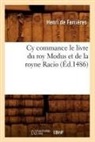 Baconniere de Salverte A., Baconniere de salver, Baconniere de Salverte a., Collectif - Cy commance le livre du roy modus