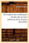 Locard A, Locard A., Arnould Locard, Locard a, Locard a., LOCARD ARNOULD - Description des mollusques