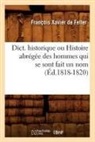 Marcus Tullius Cicero, Ciceron, Cicéron, Francois Xavier De Feller, de Feller F X, de Feller F. X.... - Dict. historique ou histoire