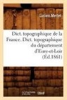 Sans Auteur, Collectif, Lucien Merlet, Sans Auteur, XXX - Dict. topographique de la