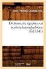 Champollion, Jean-Francois Champollion, Jean-François Champollion, Champollion j f, CHAMPOLLION J-F. - Dictionnaire egyptien en ecriture