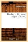 Dickens C., Charles Dickens, Dickens C, Dickens C., Dickens Charles - Dombey et fils: roman anglais