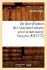 Hepp E., HEPP, Eugene Hepp, Eugène Hepp, Hepp e, Hepp E.... - Du droit d option des alsaciens