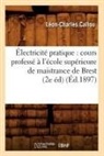 Callou L C, Callou L. C., Callou, Leon-Charles Callou, Léon-Charles Callou, Callou l c... - Electricite pratique: cours