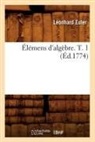 Leonhard Euler, Euler l, Euler L., EULER LEONHARD, Euler L. - Elemens d algebre. t. 1 ed.1774