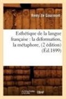 Pierre de Dangeau, Agénor de de Gourmont, Remy De Gourmont, De gourmont r, Remy De Gourmont, Remy Gourmont (De)... - Esthetique de la langue