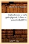 Sans Auteur, Collectif, Leonce Elie De Beaumont, Sans Auteur, XXX - Explication de la carte