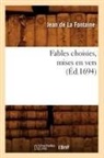 Jean De La Fontaine, de la Fontaine J, Jean de la Fontaine, Jean de La Fontaine, Jean La Fontaine (De), LA FONTAINE JEAN - Fables choisies, mises en vers