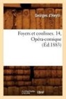 Georges D' Heylli, D Heylli G, Georges D'Heylli, D'Heylli Georges, Georges D' Heylli, HEYLLI GEORGES - Foyers et coulisses. 14, opera