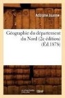 Adolphe Joanne, Adolphe Laurent Joanne, Joanne a, JOANNE ADOLPHE - Geographie du departement du nord