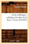 PELADAN, Josephin Peladan, Joséphin Peladan, Peladan j, PELADAN JOSEPHIN - Geste esthetique: catalogue du