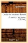 Demmin A., August Demmin, Auguste Demmin, Demmin a, Demmin a., DEMMIN AUGUSTE - Guide des amateurs d armes et